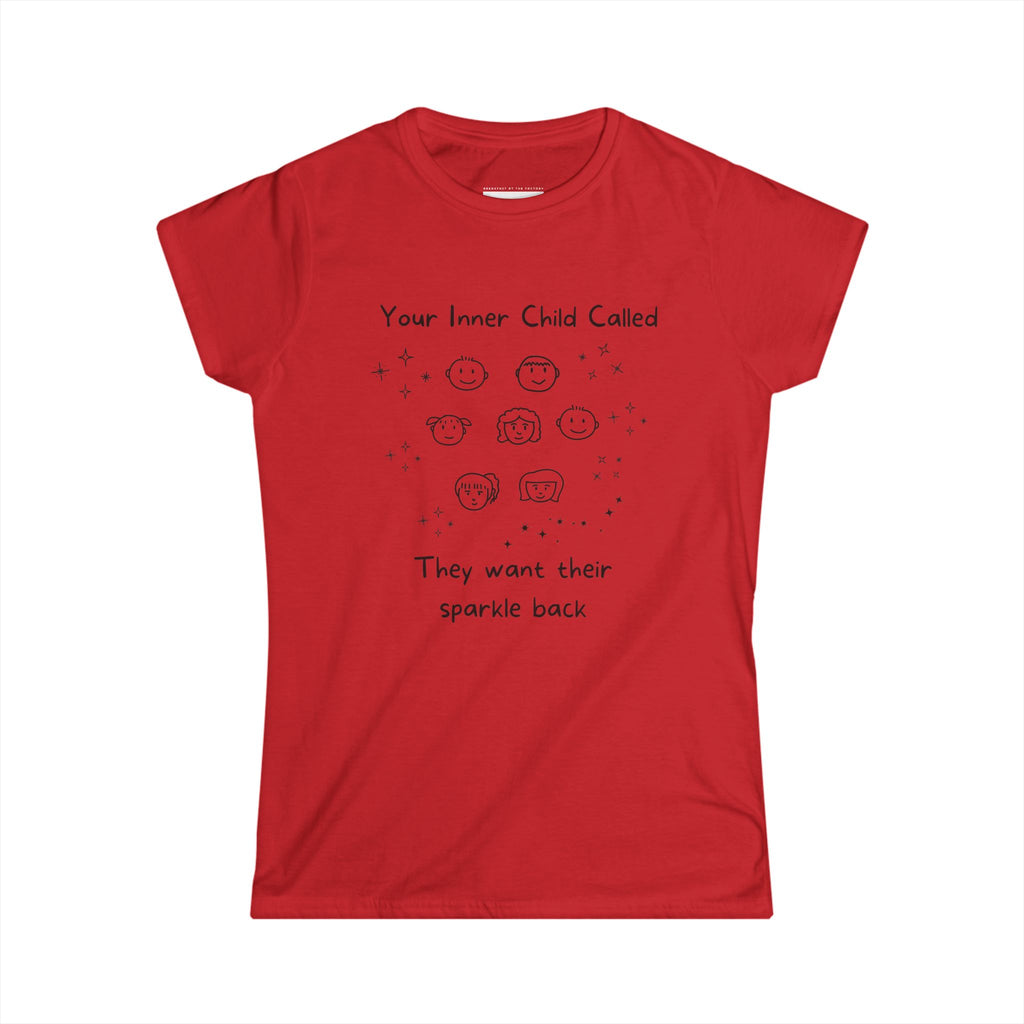 Your Inner Child Called - Women Soft Tee