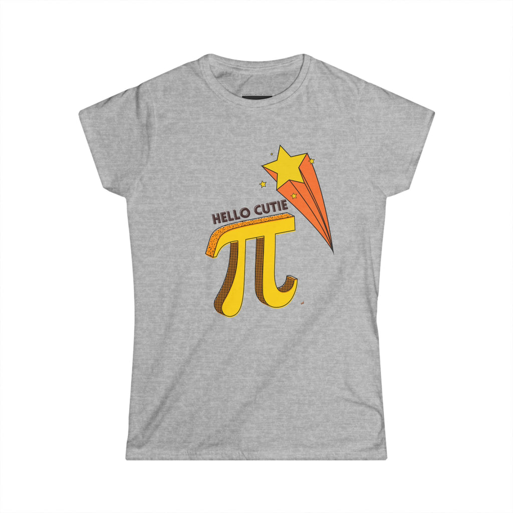 Hello Cutie Pi- Women Soft Tee