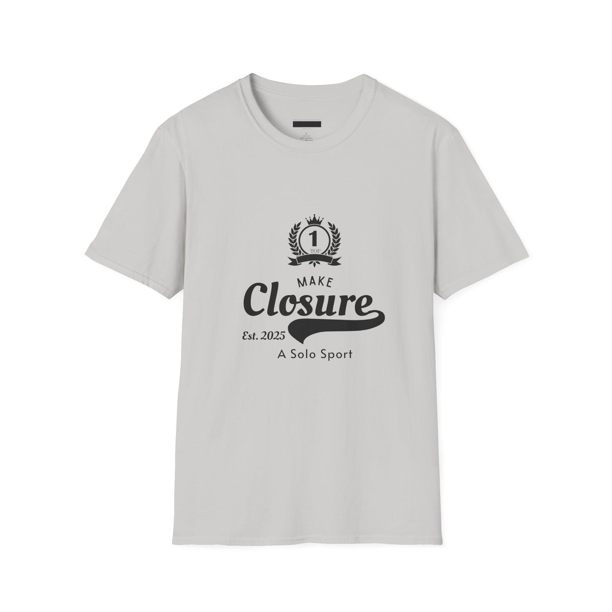 Make Closure T-Shirt