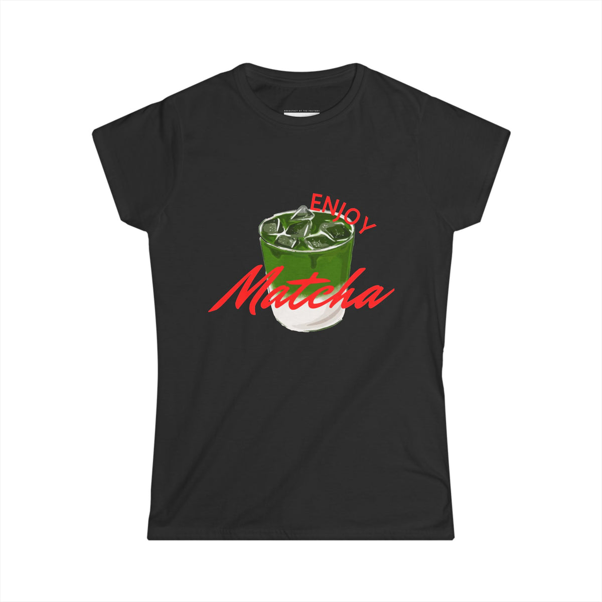 Enjoy Matcha - Women Soft Tee
