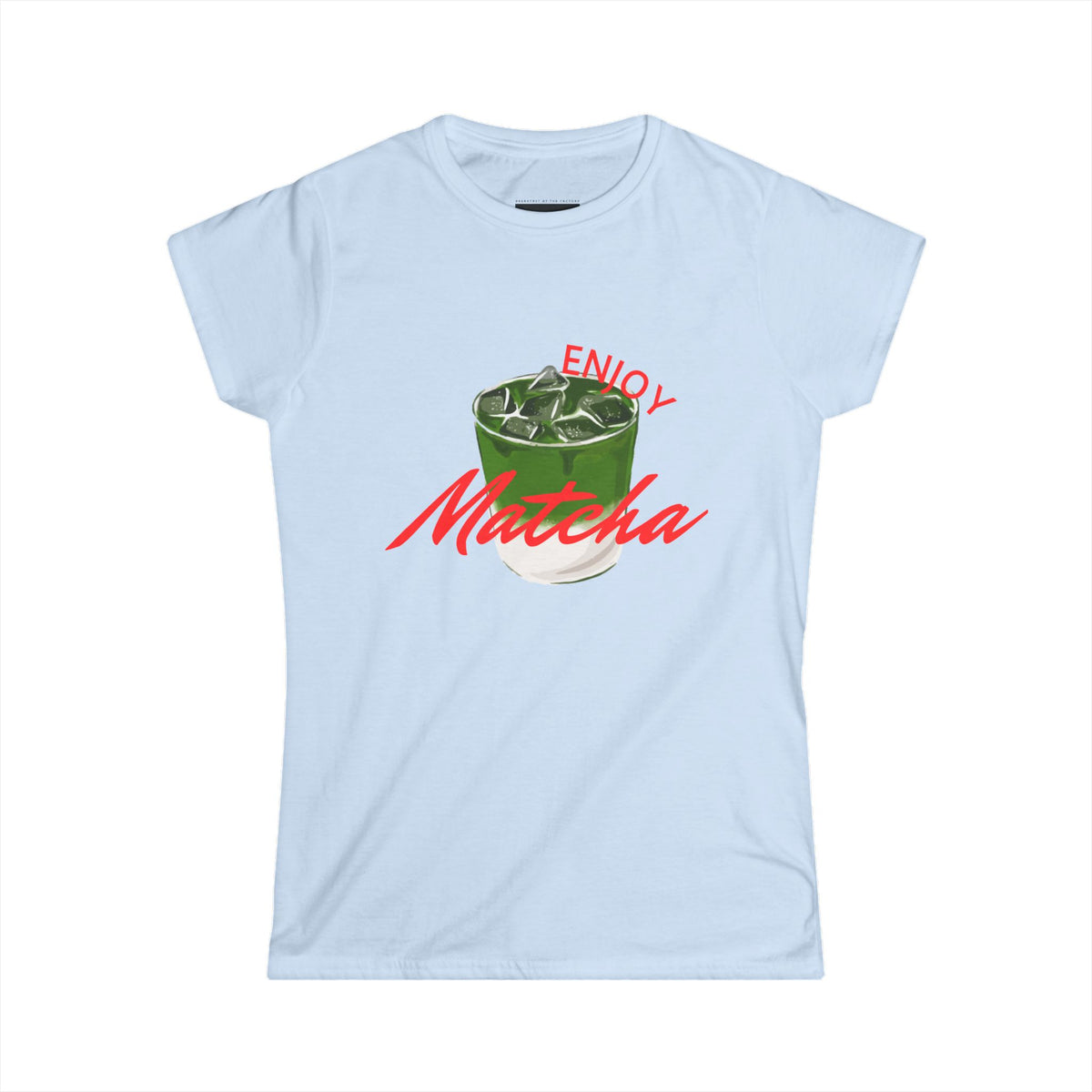 Enjoy Matcha - Women Soft Tee