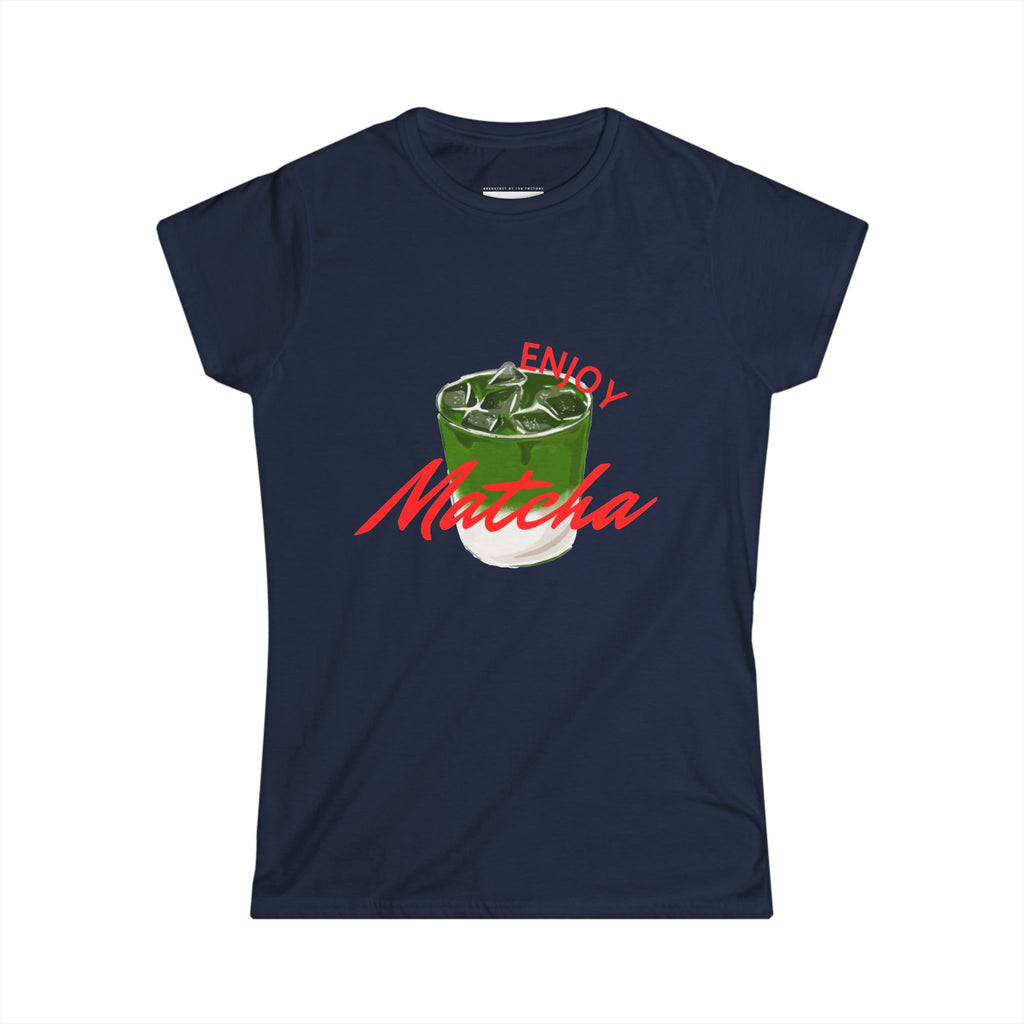 Enjoy Matcha - Women Soft Tee